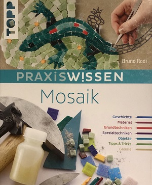 Praxiswissen Mosaik / Bruno Rodi